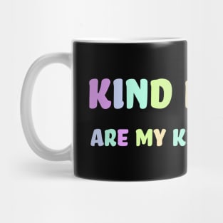 Kind People Are My Kinda People Mug